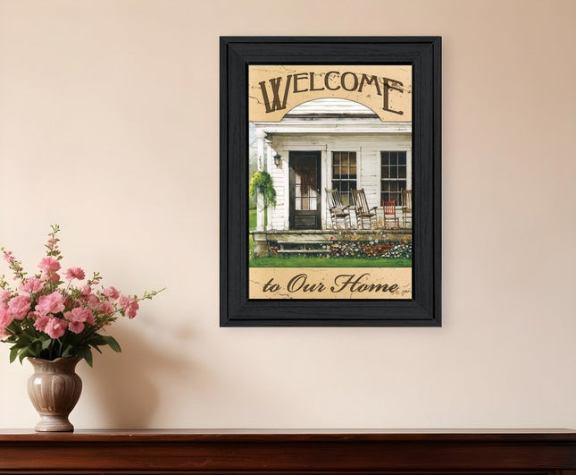 Welcome to Our Home 1 Black Framed Print Wall Art HomeRoots