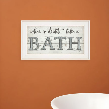When in Doubt Take a Bath 2 White Framed Print Bathroom Wall Art HomeRoots