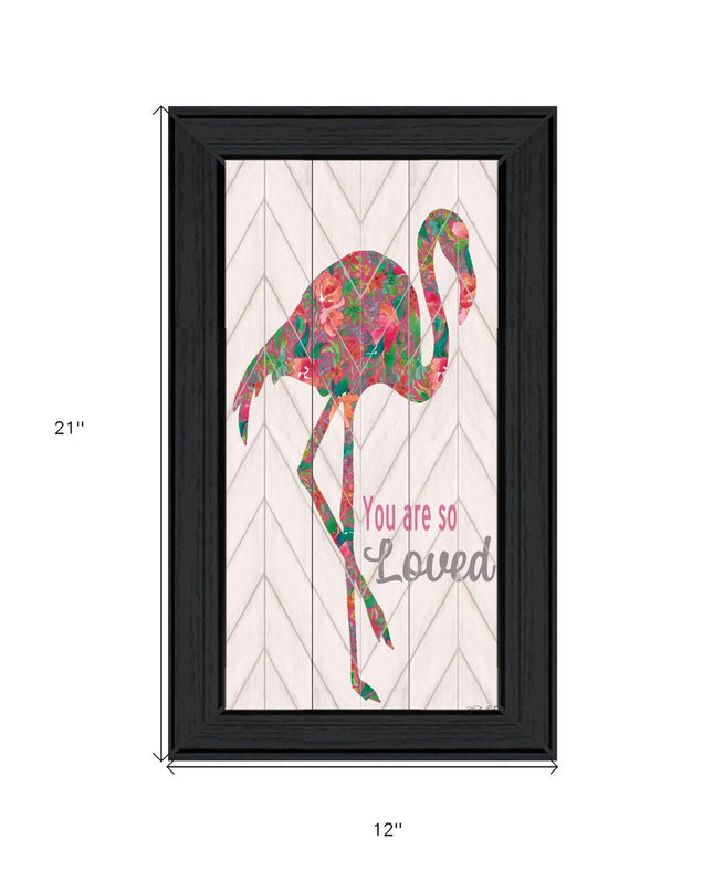 You are so loved Flamingo Black Framed Wall Art HomeRoots